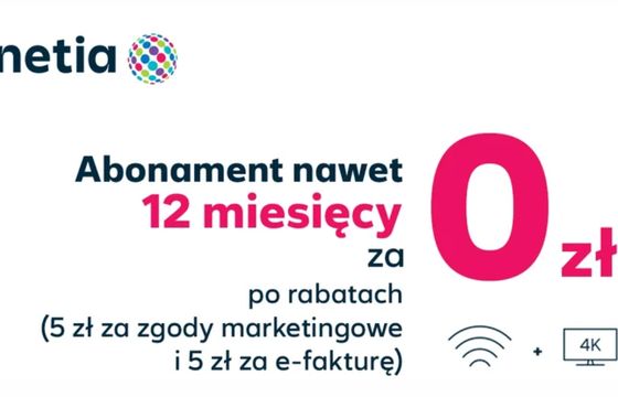 Netia z promocją "12 miesięcy za 0 zł"