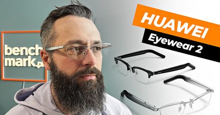 Testujemy HUAWEI Eyewear 2, czyli… okulary do słuchania muzyki