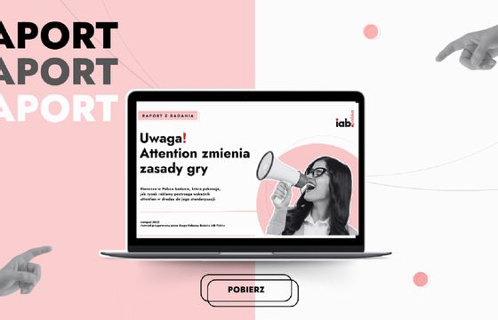 IAB Polska: 94 proc. rynku widzi wpływ „attention” na efektywność. Ruszają prace nad standardem pomiaru