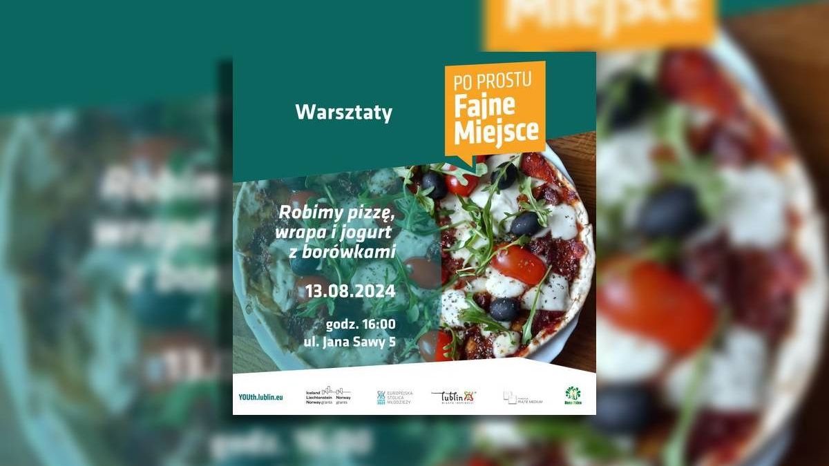grafika Warsztaty Robimy pizzę, wrapa i jogurt z borówkami