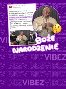 Papież Franciszek o zakazie używania zwrotu "Boże Narodzenie": "wiele dyktatur usiłowało zrobić to samo"
