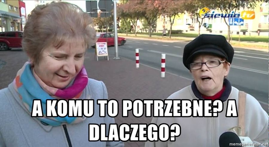 Komu to potrzebne?