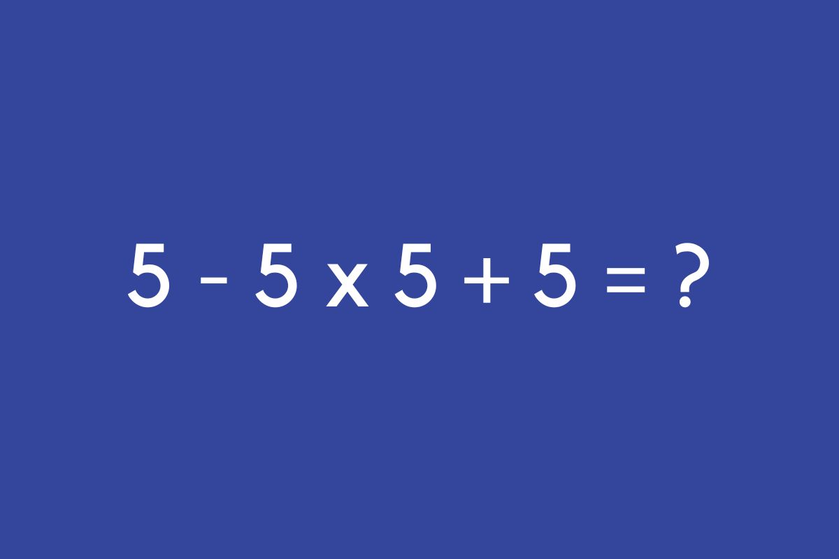 Primary school math puzzle stumps adults: can you solve the equation 5 - 5 x 5 + 5?