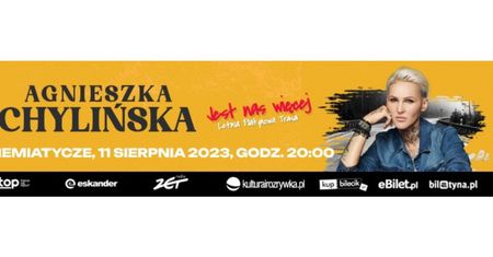 Trasa koncertowa Agnieszki Chylińskiej „Jest nas więcej” - koncert w Siemiatyczach