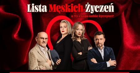 Już 15 grudnia „Lista Męskich Życzeń” w Centrum Kongresowym UP w Lublinie. Doskonały spektakl komediowy w gwiazdorskiej obsadzie!
