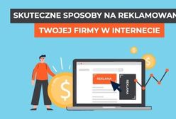 8 skutecznych sposobów na reklamę firmy w Internecie