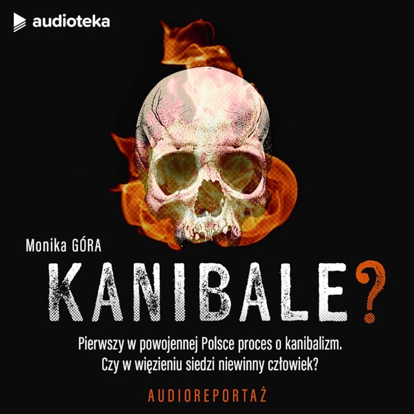 Audioserial kryminalny "Kanibale?" autorstwa Moniki Góry