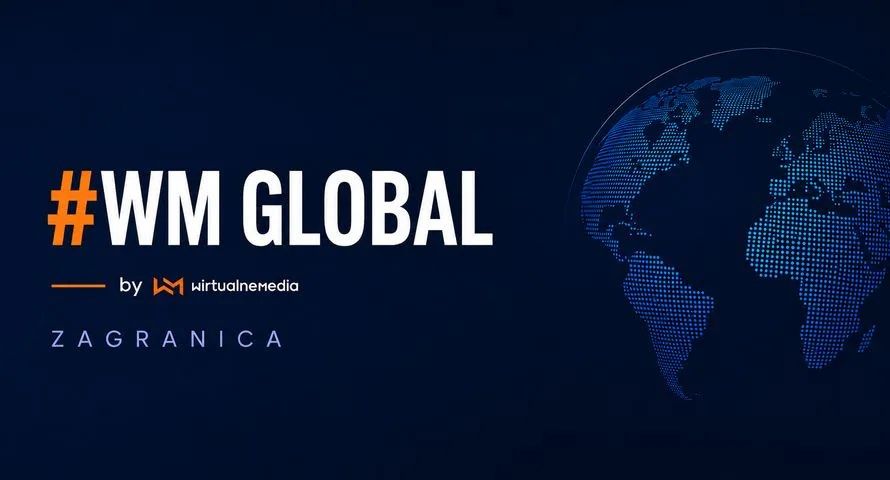 #WM GLOBAL. Szybki przegląd newsów ze świata mediów i reklamy