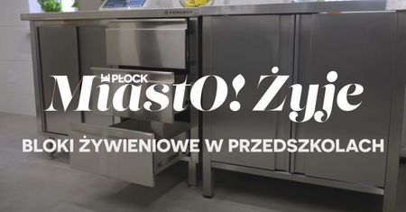 MiastO!Żyje - Bloki żywieniowe w przedszkolach, mała architektura - 03.10.25r.
