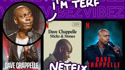 Dave Chappelle w swoim programie mówi, że jest TERFem. Ej, Netflix, co taki typ u was robi?!