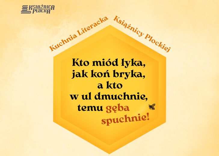 "Kto miód łyka, jak koń bryka". Wakacyjna Kuchnia Literacka w Płocku