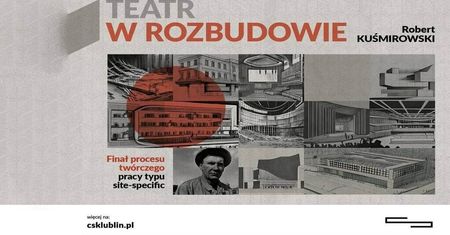 „Teatr w Rozbudowie” – Finał procesu twórczego pracy typu site-specific (wernisaż)