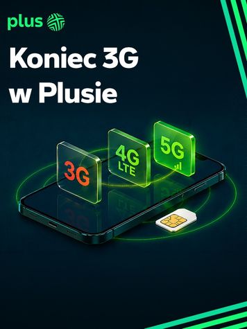 Plus wyłączy sieć 3G. Pierwsze zmiany ruszą w grudniu 2026 roku