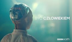 „Być człowiekiem” w BBC Earth (wideo)