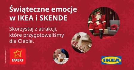 Świąteczne emocje w IKEA i SKENDE!
