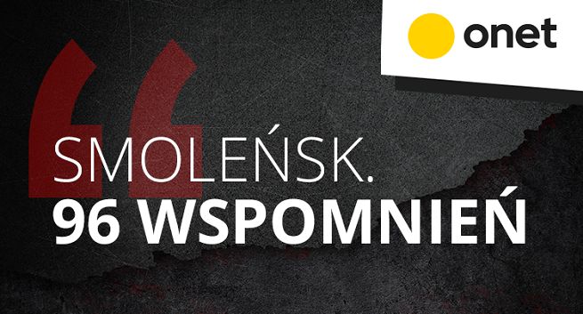Onet: „Smoleńsk. 96 wspomnień” na rocznicę katastrofy smoleńskiej