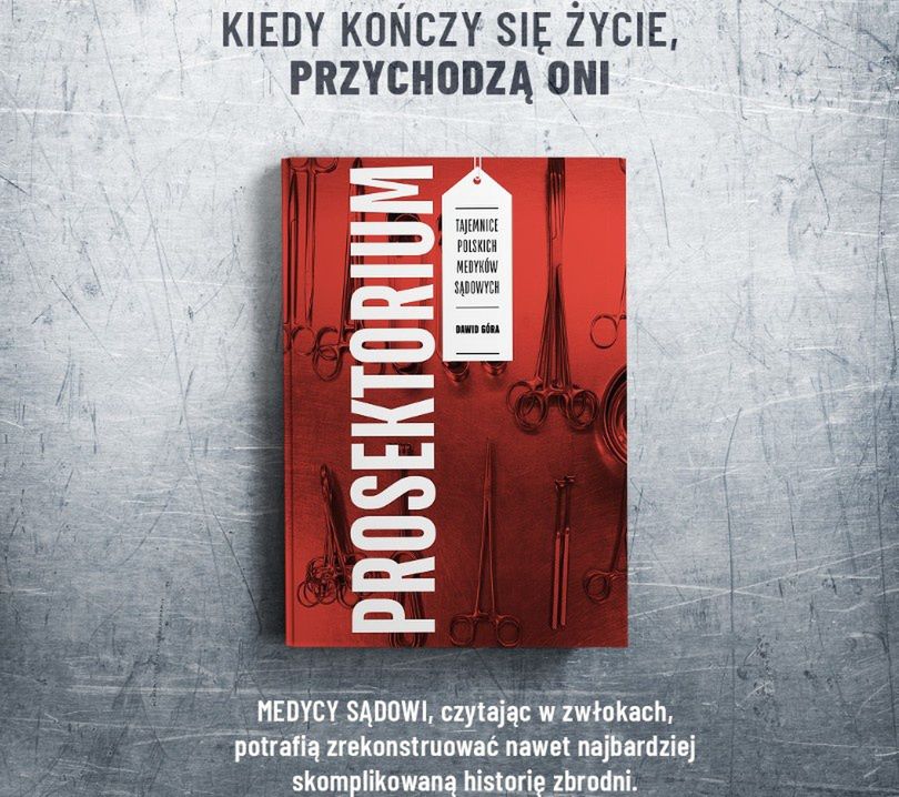 "Prosektorium. Tajemnice polskich medyków sądowych" Dawida Góry