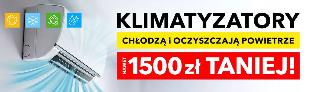 Klimatyzatory nawet 1500 zł taniej. 