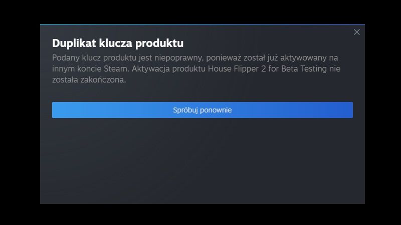 Aktywacja klucza na Steam - komunikat o zduplikowanym kluczu