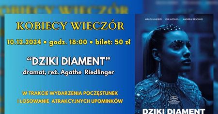 Grudniowy Kobiecy Wieczór w Kinie Bajka. „Dziki Diament”, koncert i losowanie nagród!