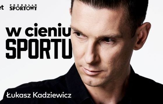 W Onecie i na Przegladsportowy.pl rusza nowy podcast Łukasza Kadziewicza „W cieniu sportu”