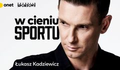 W Onecie i na Przegladsportowy.pl rusza nowy podcast Łukasza Kadziewicza „W cieniu sportu”