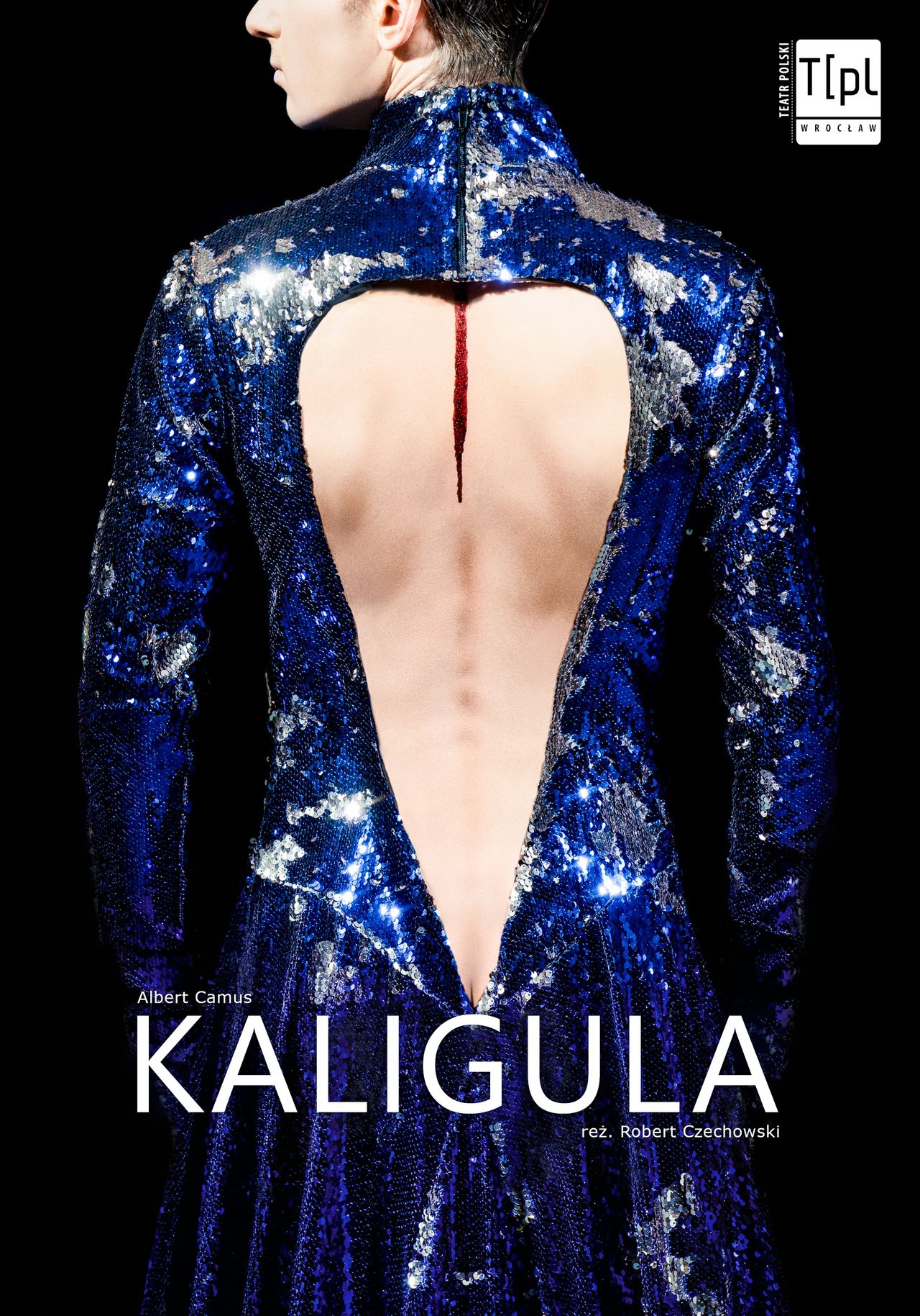 Plakat przedstawienia "Kaligula" w reżyserii Roberta Czechowskiego, premiera w piątek 26 marca 2021