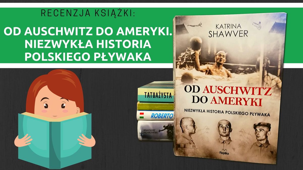 Od Auschwitz do Ameryki. Niezwykła historia polskiego pływaka