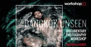 Bangkok Unseen - indywidualny warsztat fotografii dokumentalnej