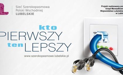 Lubelskie poszukuje "operatorów ostatniej mili"