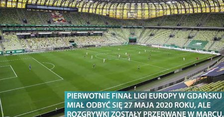 Finał Ligi Europy w Gdańsku przełożono na 2021 rok. Tegoroczne rozgrywki LE zostaną dokończone w Niemczech