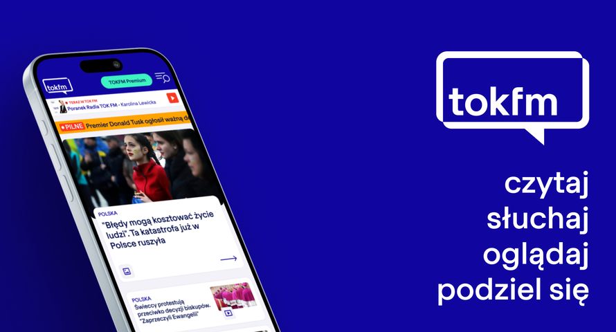 Serwis tokfm.pl w nowej odsłonie. "Ta premiera jest krokiem milowym"