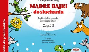 Mądre bajki do słuchania cz. 3. Audiobook CD + konspekty. Bajki edukacyjne dla przedszkolaków