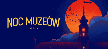 Warszawa: Mazowiecka Noc Muzeów 2025 – lista wydarzeń
