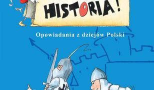 A to historia Opowiadania z dziejów Polski