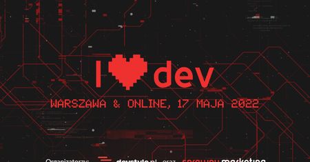 I Love DEV – wydarzenie pełne pasji, networkingu oraz wiedzy