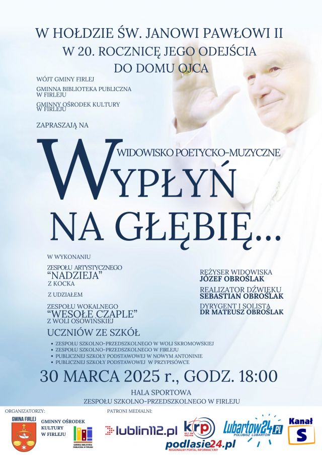 W 20. rocznicę śmierci Jana Pawła II zorganizują Widowisko Poetycko-Muzyczne „Wypłyń na Głębię”