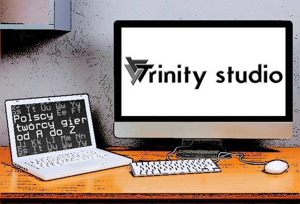 Polscy twórcy gier od A do Z: Trinity Studio