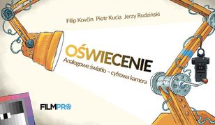 "Oświecenie. Analogowe światło - cyfrowa kamera" - dla filmowców i fotografów