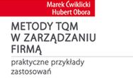 Metody TQM w zarządzaniu firmą. Praktyczne przykłady zastosowań
