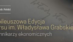 Zgłoś się do jubileuszowej edycji Konkursu im. Władysława Grabskiego! Na zgłoszenia czekamy do 1 sierpnia!
