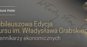 Zgłoś się do jubileuszowej edycji Konkursu im. Władysława Grabskiego! Na zgłoszenia czekamy do 1 sierpnia!