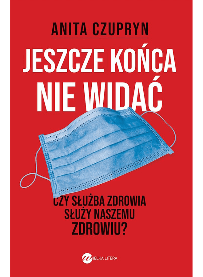 "Jeszcze końca nie widać"