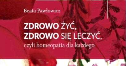 Spotkanie z autorką książki ''Zdrowo żyć, zdrowo się leczyć, czyli homeopatia dla każdego''