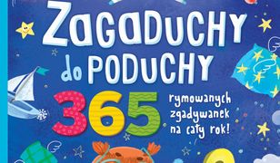 Zagaduchy do poduchy. 365 rymowanych zgadywanek na cały rok. Oprawa twarda