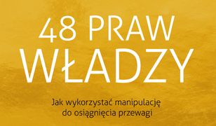 48 praw władzy. Jak wykorzystać manipulację do osiągnięcia przewagi