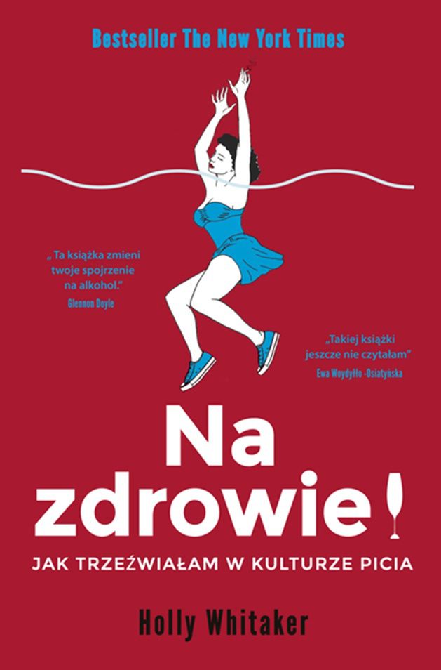 "Jak trzeźwiałam w kulturze picia"