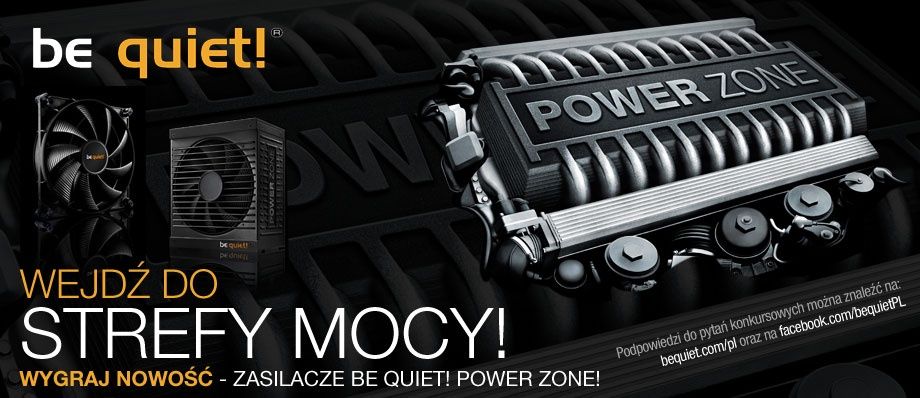 Wyniki konkursu: Wejdź do strefy mocy! Wygraj nowość zasilacze be quiet! power zone!