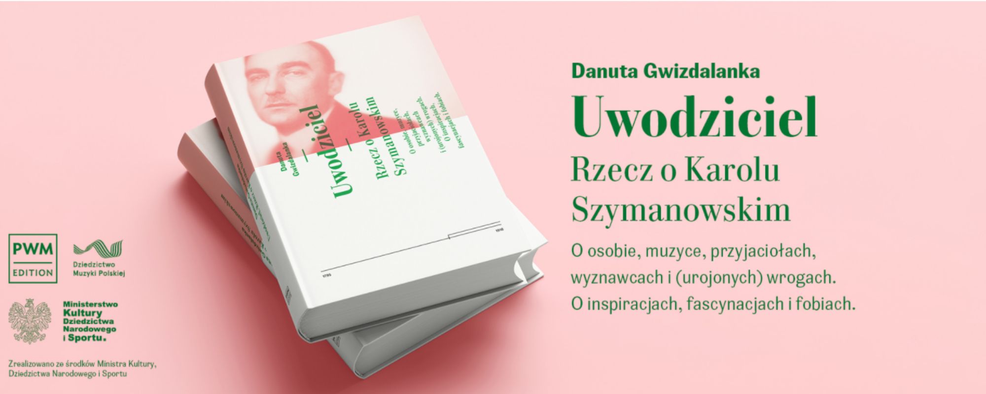 Uwodziciel. Rzecz o Karolu Szymanowskim