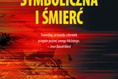 Wymiana symboliczna i śmierć - nowa książka Jeana Baudrillarda